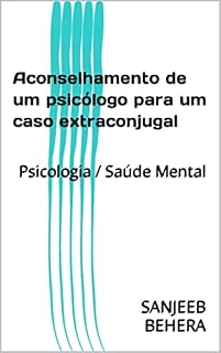 Livro Aconselhamento de um psicólogo para um caso extraconjugal: Psicologia / Saúde Mental