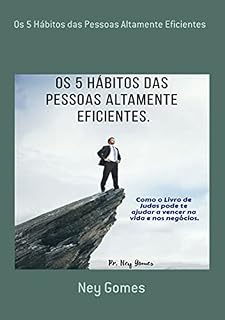 Livro Os 5 Hábitos Das Pessoas Altamente Eficientes