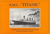 Front cover for the book R.M.S. 'TITANIC' : a portrait in old picture postcards by Mark Bown