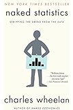 Naked Statistics: Stripping the Dread from the Data