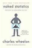 Naked Statistics: Stripping the Dread from the Data cover