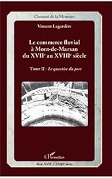 Le  commerce fluvial à Mont-de-Marsan du XVIIe au XVIIIe siècle