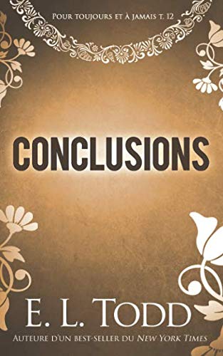 Conclusions (Pour toujours et à jamais) (French Edition) by E. L. Todd