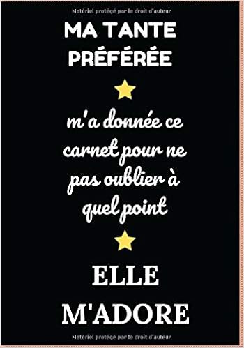 Ma Tante Preferee Idee De Cadeau Original Pour Son Neveu Ou Sa Niece Carnet De Notes Journal Intime Agenda Pour Anniversaire Noel Fetes French Edition Publishing Julie Boissu Amazon Com Books