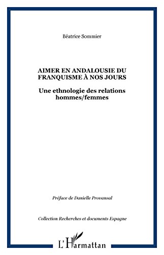 Aimer en Andalousie du franquisme à nos jours