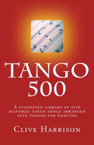 Tango 500: a suggested library of five hundred tango so…