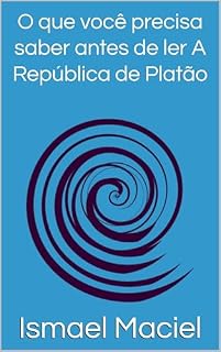 Livro O que você precisa saber antes de ler A República de Platão