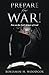 Prepare for War!: Put on the Full Armor of God by