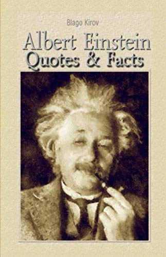 Albert Einstein: Quotes & Facts by Blago Kirov