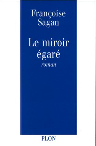 Le miroir égaré: [roman]