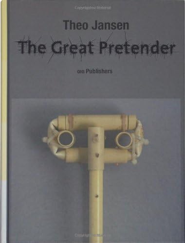 Theo Jansen: The Great Pretender Hardcover – April 30, 2013