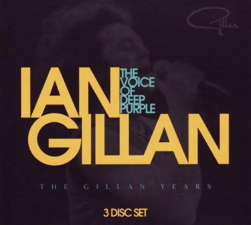 Voice Of Deep Purple: The Gillan Years