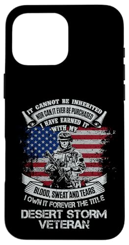 Own Forever The Title Desert Storm Veteran Flag US Gulf War Case for iPhone 16…