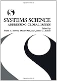 Systems Science : Addressing Global Issues, Stowell, F. A. and West, D., 0306445220