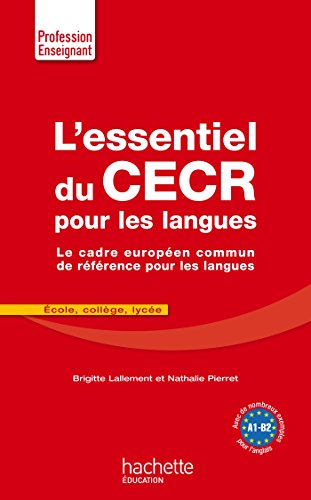 L'Essentiel Du Cecr Pour Les Langues: Le Cadre Europeen Commun de Reference Pour Les Langues (Profes by Brigitte Lallement-Deruelle