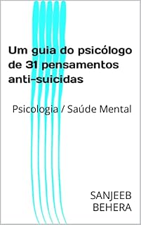 Livro Um guia do psicólogo de 31 pensamentos anti-suicidas: Psicologia / Saúde Mental