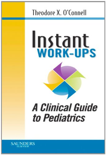Instant Work-ups: A Clinical Guide to Pediatrics E-Book (Instant Workups) - //medicalbooks.filipinodoctors.org