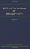 International Handbook of Science Education, , 0792335317