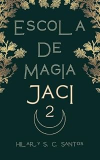 Livro Escola de Magia Jaci 2 (Universo Jaci)