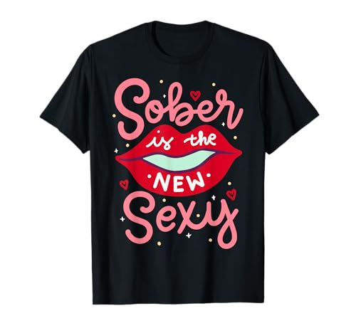 Sober Is The New Sexy T-Shirt