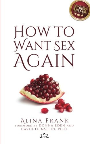 How to Want Sex Again by Ms. Alina Frank