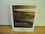 Fog and Sun, Sea and Stone: The Monterey Coast by
