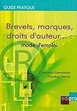 brevets, marques, droits d'auteur... mode d'emploi (GUIDE PRATIQUE) by 