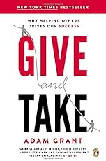 Give and Take: Why Helping Others Drives Our Success
