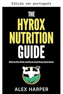 Livro O guia de nutrição Hyrox (Os melhores livros de Hyrox: tudo o que você precisa para melhorar no Hyrox)