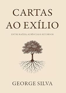 Livro Cartas ao exílio: Entre raízes, ausências e retornos