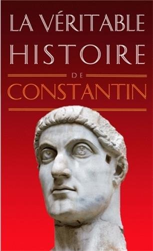 La  véritable histoire de Constantin