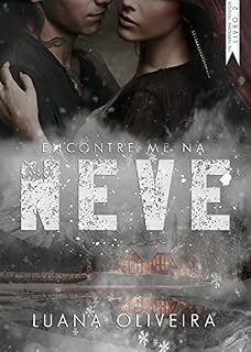 Livro Encontre-me Na Neve (#2 da série The Hurricane Freedom)