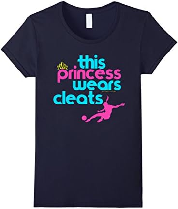 Womens Golly Girls: This Princess Wears Cleats Soccer T-Shirt Small Navy