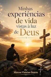 Livro Minhas Experiências de vida vistas a luz de Deus