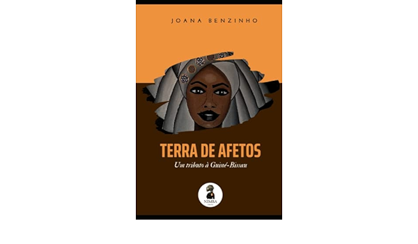 TERRA DE AFETOS: Um Tributo à Guiné-Bissau : Benzinho, Joana:  Amazon.com.tr: Kitap