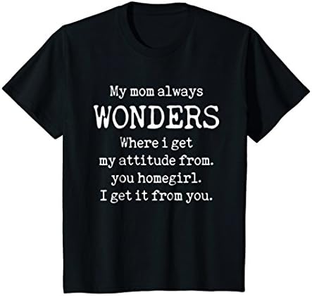 Kids I Get My Attitude From My Mom Funny Kids T-shirt