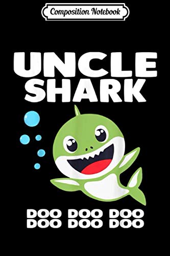 Composition Notebook: Uncle Shark Doo Doo for Matching Family Pajamas Journal/Notebook Blank Lined Ruled 6x9 100 Pages