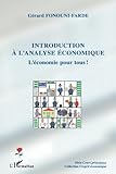 Introduction à l'analyse économique: L'économie pour tous ! (French Edition) by