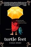 Turtle Feet: The Making and Unmaking of a Buddhist Monk by 