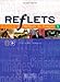 Reflets 1 : Méthode de français (avec video integree) (French Edition) by 