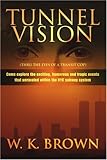 Tunnel Vision: (Thru the Eyes of a Transit Cop)