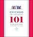 Chicago by the Book: 101 Publications That Shaped the City and Its Image by Caxton Club, Neil Harris