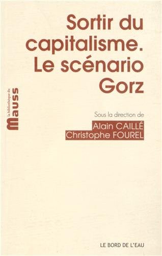 Sortir du capitalisme, le scénario Gorz