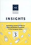 Image de Reviewing Current Practice in Drug-substitution Treatment in the European Union (European Monitoring Centre for Drugs and Drug Addiction Insights Seri