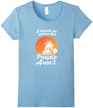 Women's I Wanna Be Where The People Aren't T-Shirt | Funny Saying XL Baby Blue