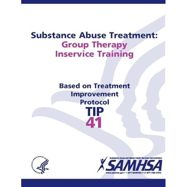 Substance Abuse Treatment Group Therapy Inservice Training Treatment Improvement Protocol Series Tip 41 Services U S Department Of Health And Human 9781304177339 Amazon Com Books