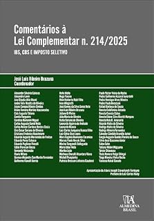 Livro Comentários à Lei Complementar n.214/2025: IBS, CBS e Imposto seletivo (Coleção Obras Coletivas Livro 1)