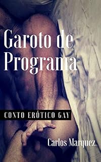 Livro Garoto de Programa: Conto Erótico Gay
