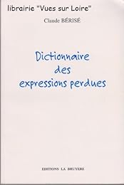 Dictionnaire des expressions perdues