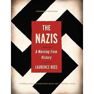 The Nazis : A Warning from History B0095H4XR0 Book Cover